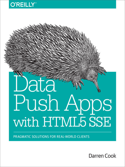 Title details for Data Push Apps with HTML5 SSE by Darren Cook - Available